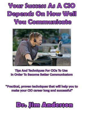 cover image of Your Success as a CIO Depends On How Well You Communicate
